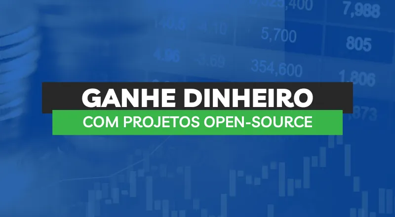 Ganhe dinheiro com projetos de código aberto