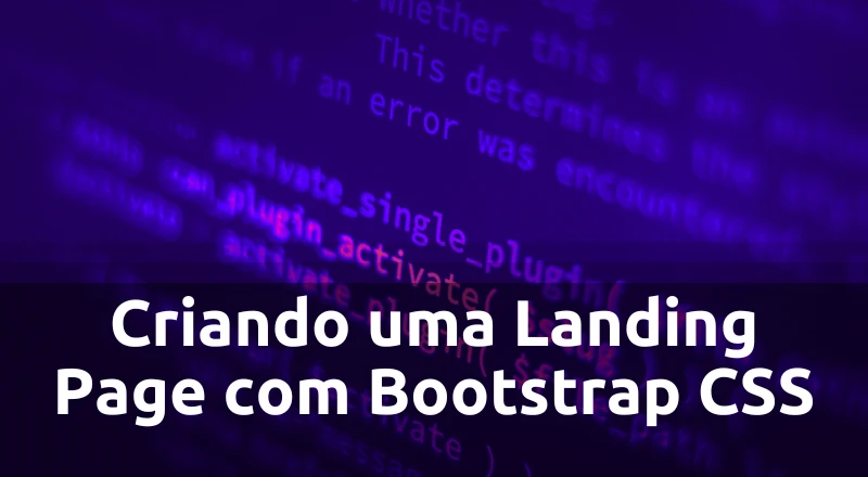 crie sua primeira landing page com bootstrap css